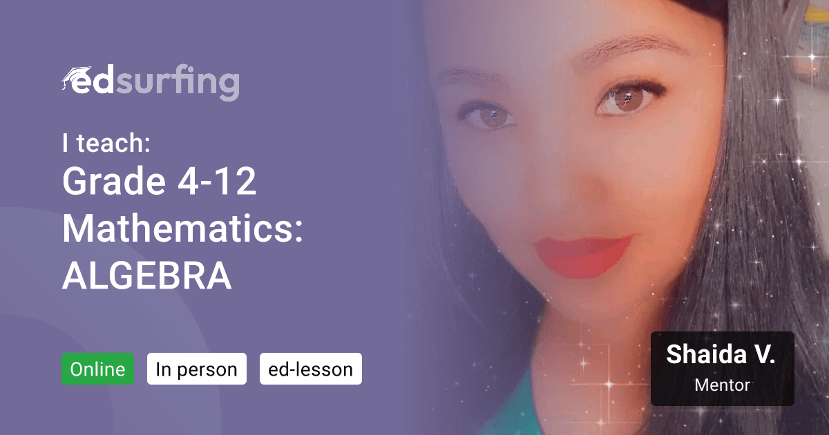 Lär dig Grade 4-12 Mathematics: ALGEBRA med Shaida V. - edsurfing