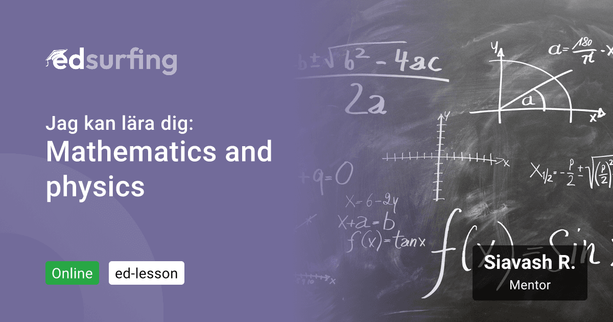Learn Mathematics and physics with Siavash R. - edsurfing
